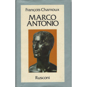Marco Antonio. Ultimo principe dell'Oriente greco.