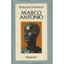 Marco Antonio. Ultimo principe dell'Oriente greco.