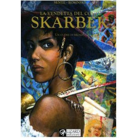 Un cuore di bronzo. La vendetta del conte Skarbek (Vol. 2).