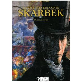 Due mani d'oro. La vendetta del conte Skarbek (Vol. 1)