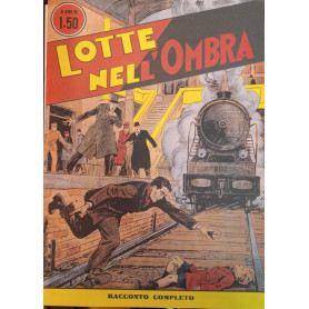 Lotte nell'ombra. Racconto completo. Ristampa anastatica.