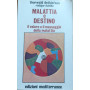 Malattia e destino. Il valore e il messaggio della malattia