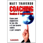 Coaching. Realizza il tuo potenziale. Come puoi migliorare la tua vita e il tuo lavoro subito e per sempre