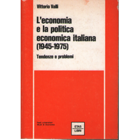 L'economia e la politica economica italiana (1945-1975).