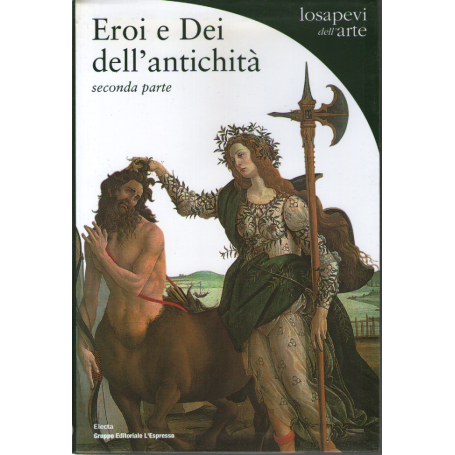 Eroi e Dei dell'antichità. Seconda parte: Da Giacinto a Zenobia.