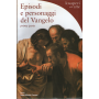 Episodi e personaggi del Vangelo prima parte. l'infanzia e la vita pubblica di Gesù.