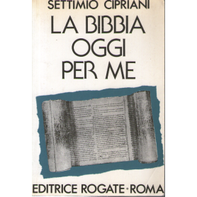 La Bibbia oggi per me.