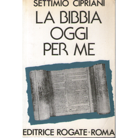 La Bibbia oggi per me.