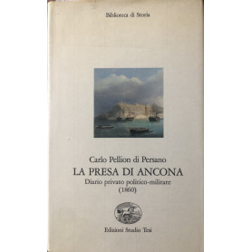 La presa di Ancona. Diario privato politico-militare (1860)