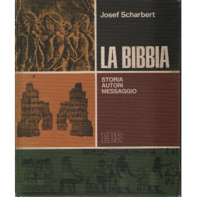 La Bibbia storia - autori - messaggio.