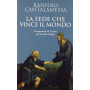 La fede che vince il mondo. L'annuncio di Cristo nel mondo d'oggi.