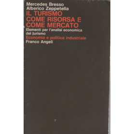 Il turismo come risorsa e come mercato.