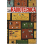 Corso di Radiotecnica. Teoria dei circuiti con ricevitori AM ED FM.