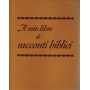 Mio libro di racconti biblici.