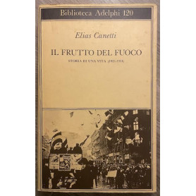 Il frutto del fuoco. Storia di una vita (1921-1931)