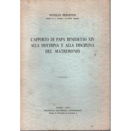L'apporto di Papa Benedetto XIV alla dottrina e alla disciplina del matrimonio.