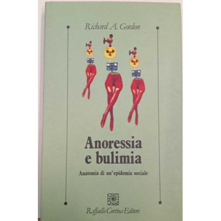Anoressia e bulimia. Anatomia di un'epidemia sociale