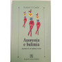 Anoressia e bulimia. Anatomia di un'epidemia sociale