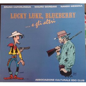 Lucky Luke Blueberry.. e gli altri.