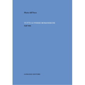 Tutte le poesie romanesche. 1946-1995