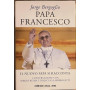 Papa Francesco. Il nuovo Papa si racconta