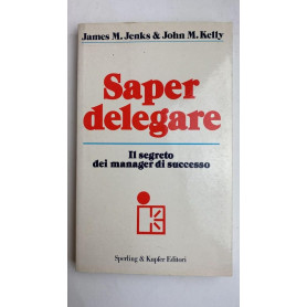 Saper delegare.