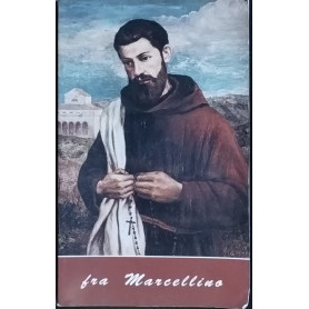 Il Servo di Dio. Fra Marcellino da Capradosso