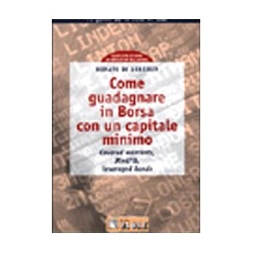 Come guadagnare in borsa con un capitale minimo. Covered warrants minifib leveraged bonds