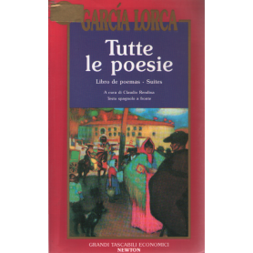 Tutte le poesie. Testo spagnolo a fronte (Vol. 1).