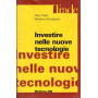 Investire nelle nuove tecnologie
