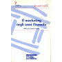 Il marketing negli anni Duemila. Sfide per il nuovo secolo