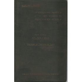Spiegazione pratica del Codice di procedura penale. Parte seconda - Libri terzo e quarto.