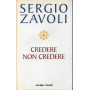 Credere non credere.