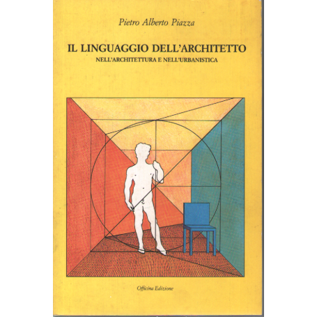Il linguaggio dell'architetto nell'architettura e nell'urbanistica.