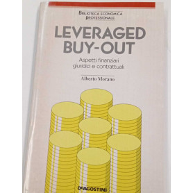 Leveraged buy-out. Aspetti finanziari giuridici e contrattuali