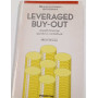 Leveraged buy-out. Aspetti finanziari giuridici e contrattuali