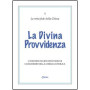 La divina provvidenza. Catechesi di Giovanni Paolo II. Catechismo della Chiesa Cattolica.