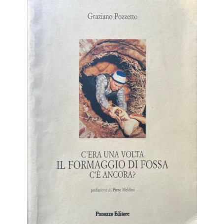 C'era una volta il formaggio di Fossa. C'è ancora?