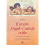 Il nostro angelo custode esiste.