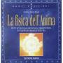 La fisica dell'anima.