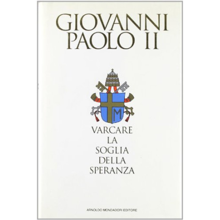 Varcare la soglia della speranza.