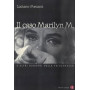 Il caso Marilyn M. E altri disastri della psicoanalisi