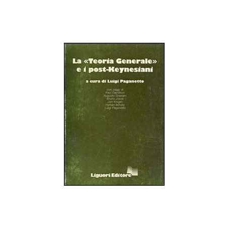 La teoria generale e i post-keynesiani.