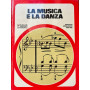 Il Club delle Giovani Marmotte. La musica e la danza.