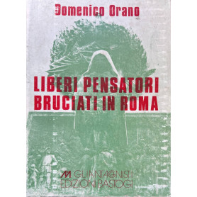 Liberi pensatori bruciati in Roma.