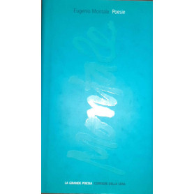 Poesie. La bufera e altro 1940-1954. Satura 1962-1970