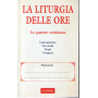 La liturgia delle ore. Le quattro settimane.