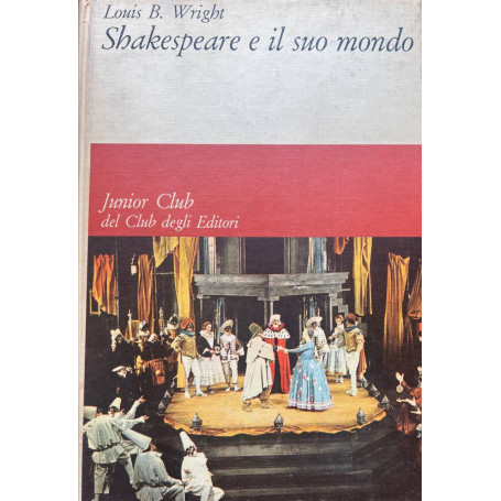 Shakespeare e il suo mondo.