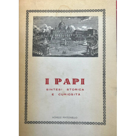 I Papi. Sintesi storica e curiosità.
