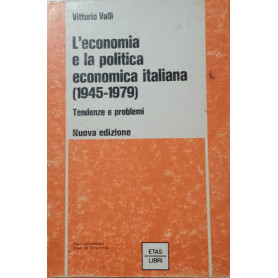 L'economia e la politica economica italiana (1945-1979). Tendenze e problemi.